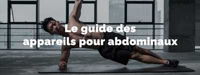 meilleurs appareils pour abdominaux