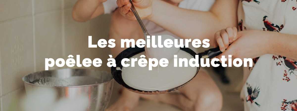 meilleurs poêles crêpières à induction